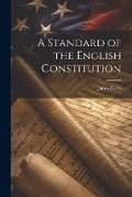 Cover: A Standard of the English Constitution - Legare Street Press