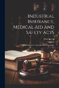 Cover: Industrial Insurance, Medical Aid and Safety Acts - Legare Street Press