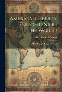 Abbildung von: American Liberty Enlightening the World - Legare Street Press