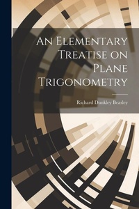 Abbildung von: An Elementary Treatise on Plane Trigonometry - Legare Street Press