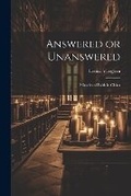 Cover: Answered or Unanswered - Legare Street Press