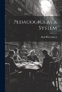 Abbildung von: Pedagogics as a System - Legare Street Press
