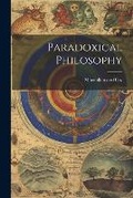 Cover: Paradoxical Philosophy - Legare Street Press