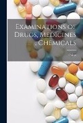 Cover: Examinations of Drugs, Medicines, Chemicals - Legare Street Press