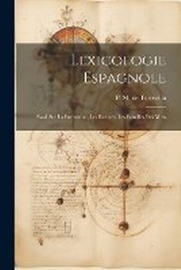 Abbildung von: Lexicologie Espagnole - Legare Street Press