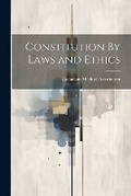 Cover: Constitution By Laws and Ethics - Legare Street Press
