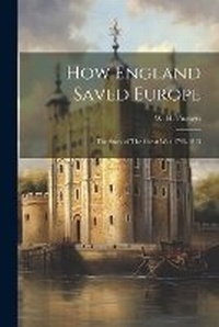 Enlarge image Cover: How England Saved Europe - Legare Street Press