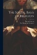 Cover: The Social Basis of Religion - Legare Street Press