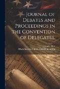 Cover: Journal of Debates and Proceedings in the Convention of Delegates, - Legare Street Press