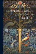 Cover: Leben und Werke des Gaius Lucilius - Legare Street Press