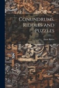 Cover: Conundrums, Riddles and Puzzles - Legare Street Press