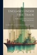 Cover: England Under Free Trade - Legare Street Press