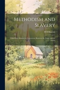 Enlarge image Cover: Methodism and Slavery - Legare Street Press