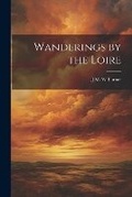 Cover: Wanderings by the Loire - Legare Street Press