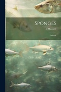 Cover: Sponges; Poriferae - Legare Street Press