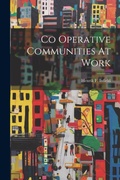 Cover: Co Operative Communities At Work - Legare Street Press