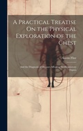 Bild: A Practical Treatise On the Physical Exploration of the Chest - Legare Street Press