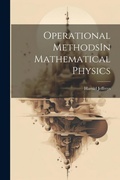 Cover: Operational MethodsIn Mathematical Physics - Legare Street Press
