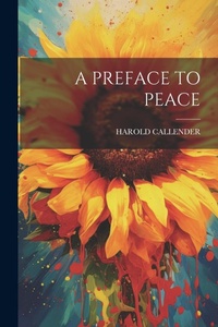 Abbildung von: A Preface to Peace - Legare Street Press