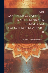 Abbildung von: Sri Madbhagavadgeeta Sri Shankara Bhashyam Yadathatham-Part II - Legare Street Press