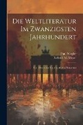 Cover: Die Weltliteratur im zwanzigsten Jahrhundert - Legare Street Press
