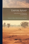 Cover: Empire & Commerce in Africa; a Study in Economic Imperialism - Legare Street Press