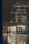 Cover: Die fuenf Frankfurter - Legare Street Press
