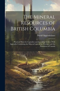 Abbildung von: The Mineral Resources of British Columbia - Legare Street Press