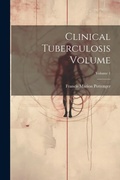 Bild: Clinical Tuberculosis Volume; Volume 1 - Legare Street Press