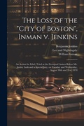 Cover: The Loss of the "City of Boston", Inman v. Jenkins - Legare Street Press