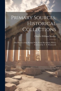 Enlarge image Cover: Primary Sources, Historical Collections - Legare Street Press