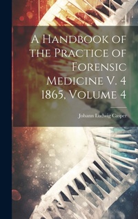 Abbildung von: A Handbook of the Practice of Forensic Medicine V. 4 1865, Volume 4 - Legare Street Press