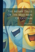 Cover: The Merry Tales Of The Mad Men Of Gottam - Legare Street Press