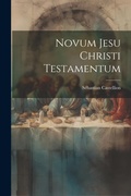 Bild: Novum Jesu Christi Testamentum - Legare Street Press