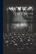 Cover: The Captive - Legare Street Press