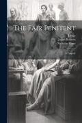 Cover: The Fair Penitent - Legare Street Press