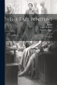 Enlarge image Cover: The Fair Penitent - Legare Street Press