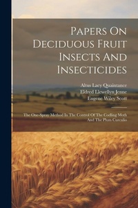 Enlarge image Cover: Papers On Deciduous Fruit Insects And Insecticides - Legare Street Press