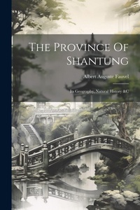 Abbildung von: The Province Of Shantung - Legare Street Press