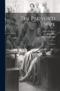 Cover: The Provok'd Wife - Legare Street Press