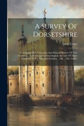 Cover: A Survey Of Dorsetshire - Legare Street Press
