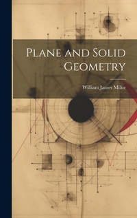 Enlarge image Cover: Plane and Solid Geometry - Legare Street Press