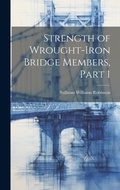 Bild: Strength of Wrought-Iron Bridge Members, Part 1 - Legare Street Press