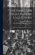 Cover: Die Fahrt Der Vega Um Asien Und Europa - Legare Street Press