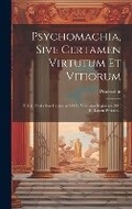 Cover: Psychomachia, Sive Certamen Virtutum Et Vitiorum - Legare Street Press