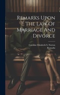 Bild: Remarks Upon The Law Of Marriage And Divorce - Legare Street Press