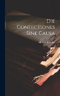 Abbildung von: Die Condictiones sine causa - Legare Street Press