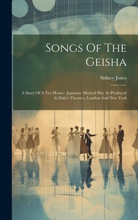 Enlarge image Cover: Songs Of The Geisha - Legare Street Press