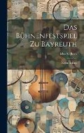 Cover: Das Buehnenfestspiel zu Bayreuth - Legare Street Press