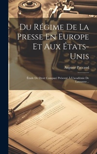 Abbildung von: Du Regime De La Presse En Europe Et Aux Etats-unis - Legare Street Press